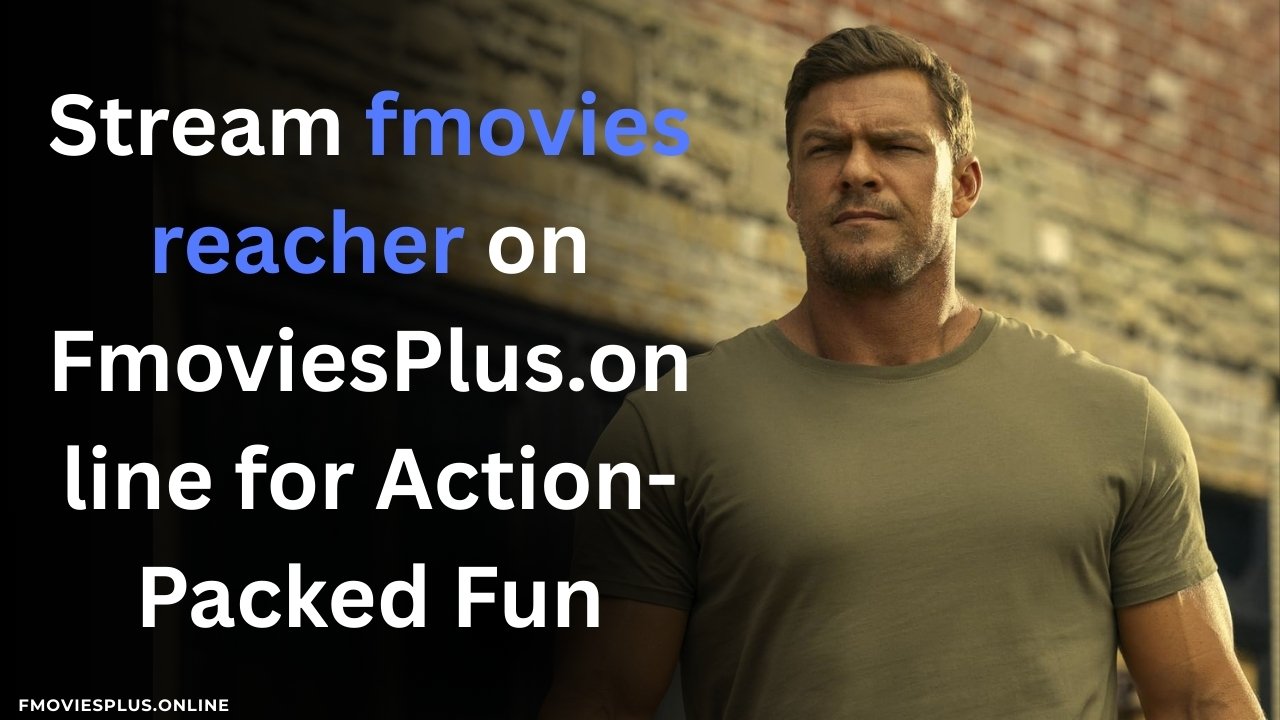 Stream fmovies reacher on FmoviesPlus.online for Action-Packed Fun