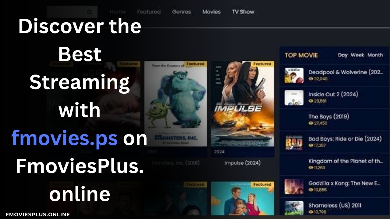 Discover the Best Streaming with fmovies.ps on FmoviesPlus.online